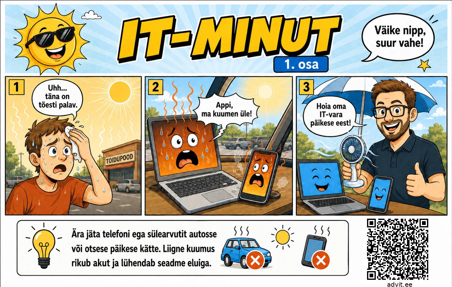 IT-minut koomiks: mees higistab palava ilmaga toidupoe parklas, laual kuumenevad päikese käes sülearvuti ja telefon üle, lõpuks on seadmed päikesevarju all jahutava ventilaatori juures.